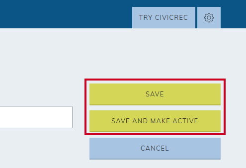Save or Save and Make Active buttons.