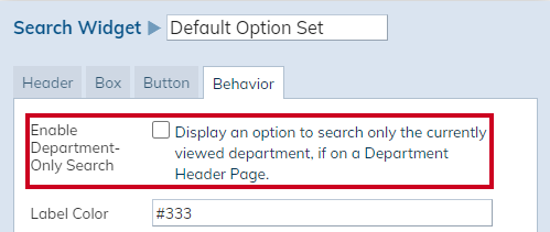 Search Widget Option Sets Behavior Tab Enable Department-Only Search Checkbox.
