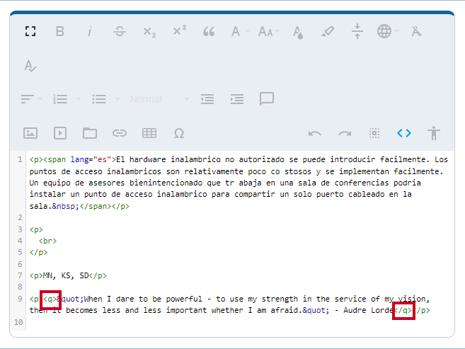 The quote HTML tags are added to both sides of the quoted text.