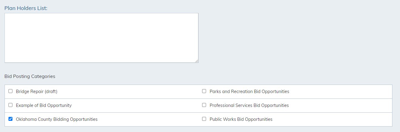 The Plan Holders List field, or Bid Posting Categories check box options in the Bid Details tab.